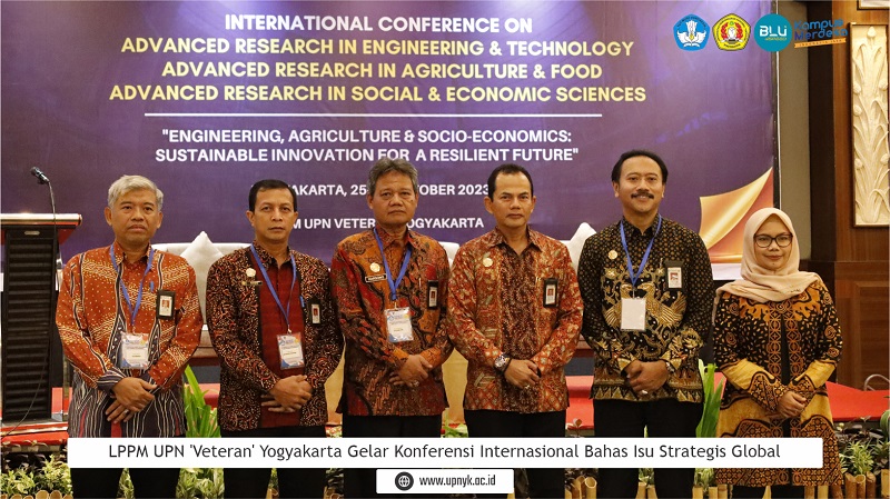 LPPM UPN “VETERAN” YOGYAKARTA GELAR KONFERENSI INTERNASIONAL, BAHAS ISU STRATEGIS GLOBAL
