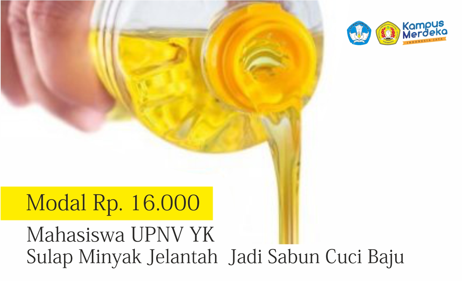 Modal Rp16.000, Mahasiswa UPNVYK Sulap Minyak Jelantah Jadi Sabun Cuci Baju